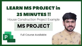 Learn Microsoft Project (MSP) in only 25 Minutes !!