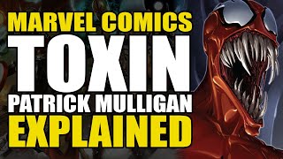 Marvel Comics: Toxin/Patrick Mulligan Explained | Comics Explained