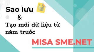 Sao lưu dữ liệu và Tạo mới dữ liệu từ năm trước trên MISA SME.NET 2017 | Học MISA Online