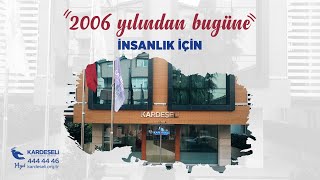 2006 Yılından Bugüne İnsanlık İçin - Kardeş Eli İnsani Yardım Derneği