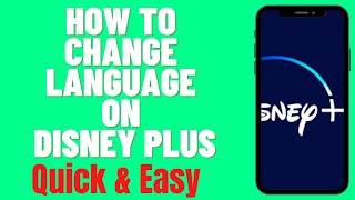 HOW TO CHANGE LANGUAGE ON DISNEY PLUS