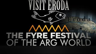 Visit Eroda: The Fyre Festival of the ARG World [w/ Nexpo, Barely Sociable, Loey