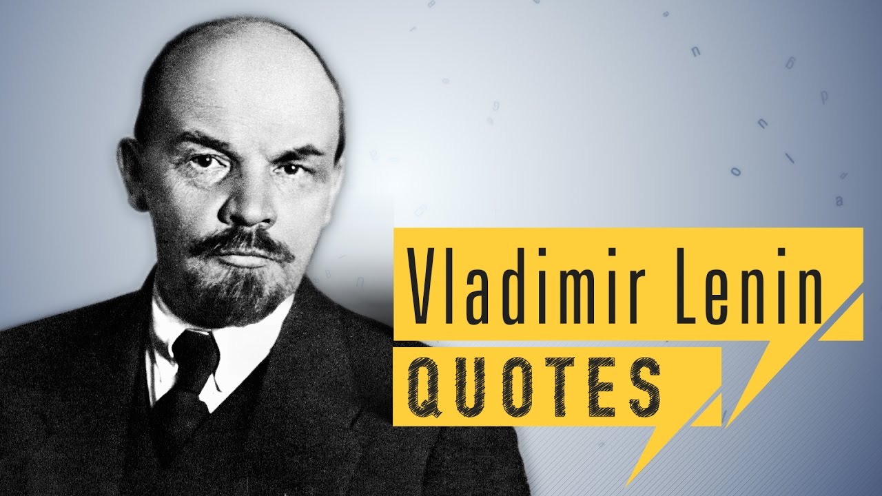 Vladimir Lenin QUOTES | Quick Up QUOTES - YouTube