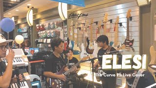 Elesi - The Curve Ph (Live Cover)