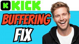 How To FIX STREAM KEEPS BUFFERING In Kick Streaming (QUICK & EASY) 2026