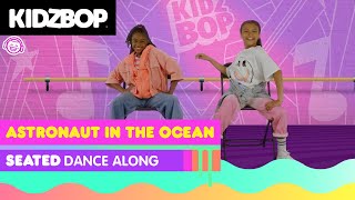 Kidz Bop Kids - Astronaut In The Ocean Seated Dance Along