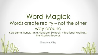 The Magick of Words --- Kotodama, Runes, Kava symbols.... so much more!