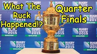 What The Ruck Happened!? - Rugby World Cup Quarter-Finals 1/2