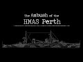 The Ambush of the HMAS Perth