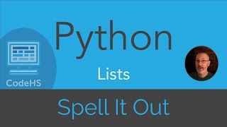CodeHS Python - Lists - Spell It Out