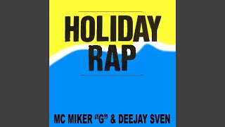 MC Miker G & Deejay Sven - Holiday Rap [Audio HQ]