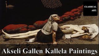 Akseli Gallen Kallela | Famous Works and Hidden Gems