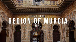 Region of Murcia, Spain Travel Guide: Coast, City, Culture & Cuisine