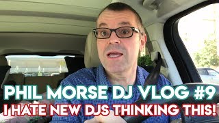 "I Hate It When New DJs Tell Me This!" - Phil Morse DJ Vlog #9 - DJ Tips