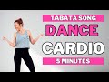 🔥5 MIN HAPPY DANCE WORKOUT🔥GOOD MORNING DANCE CARDIO WORKOUT🔥One Song Cardio Workout🔥Tabata Song🔥