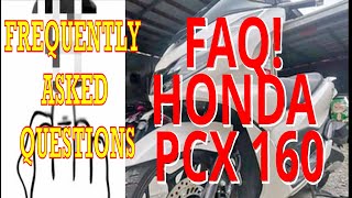 FAQ's  ABOUT HONDA PCX 160 | MGA KALIMITANG TANONG SA HONDA PCX 160.