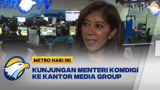 Menteri Komdigi Kunjungi Kantor Media Group [Metro Hari Ini]