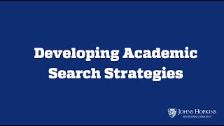Developing Academic Search Strategies