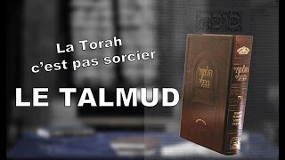 La Torah, c'est pas sorcier - LE TALMUD