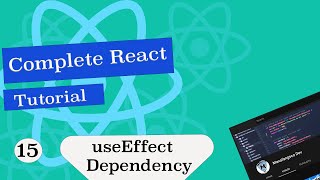 Complete React Tutorial #15 useEffect Dependencies