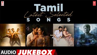 Tamil Latest Selected Songs Audio Jukebox | Kollywood New 2023 Collection | Tamil Hits