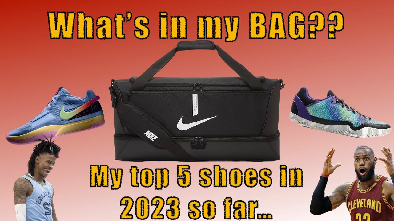 What's In My Bag?? - My Top 5 Basketball Shoes In 2023 So Far.. - YouTube