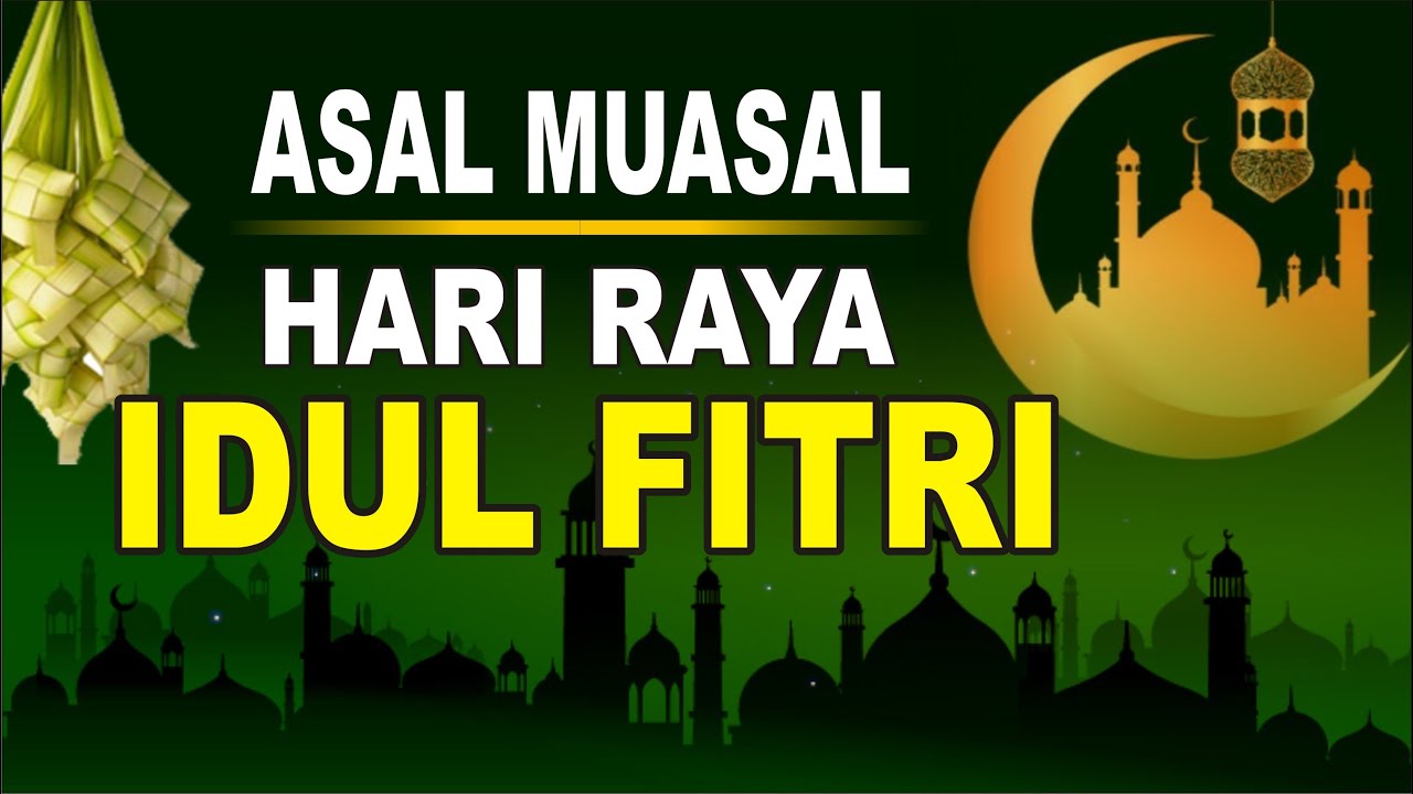 SEJARAH HARI RAYA IDUL FITRI - YouTube