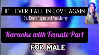 IF I EVER FALL IN LOVE AGAIN  (Karaoke with Female Part) By: Kenny Rogers & Anne Murray