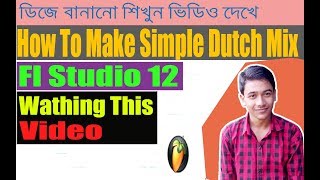 How To Make Dutch Mix with Fl Studio 12