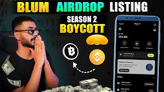 BLUM SEASON 2 BOYCOTT || BLUM AIRDROP KB MILE GA ? || BLUM AIRDROP LISTING DATE || BLUM WITHDRAWAL