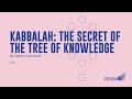 Kabbalah: The Secret of the Tree of Knowledge - Rabbi Laibl Wolf, Spiritgrow - Josef Kryss Center