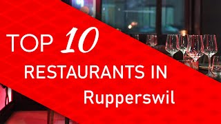 Top 10 best Restaurants in Rupperswil, Switzerland