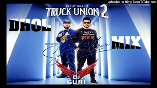 Truck Union 2 Remix Surjit Khan | Truck Union 2 Surjit Khan Dhol Mix | Guri dj