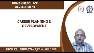 Lecture 41 : Career Planning & Development