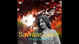 Sawaar Loon// Monali Thakur//cover  by Saely Roy//Film Lootera
