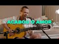 ACABOU O AMOR| Eduardo Costa