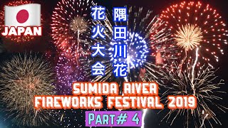 [ Part# 4 ] 隅田川花火大会 Sumida River Fireworks Festival 2019