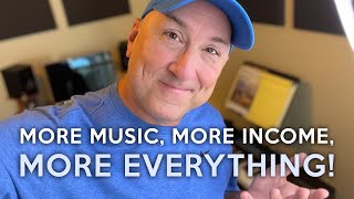 More Music, More Income, More Everything! | How to 3X Your Music Income!