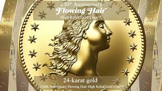 230th Anniversary Flowing Hair High Relief Gold Coin