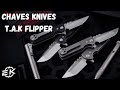 Chaves Knives T A K Flipper Knife