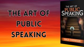 The Art of Public Speaking by Dale Carnegie Audiobook | Book Summary
