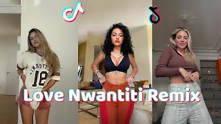 Love Nwantiti Remix - New Dance TikTok Compilation