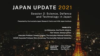 Japan Update 2021 - Session 2: Science, Defence and Technology in Japan