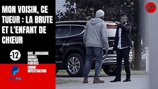 Mon voisin, ce tueur : La brute et l'enfant de chœur | Crime Investigation |