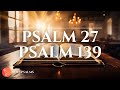 Psalm 27 & Psalm 139 | The Two Most Powerful Prayers in the Holy Bible!