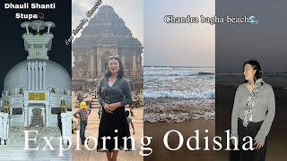 Exploring Odisha😍 | Dhauli Shanti Stupa📿Sun temple Konark🛕\u0026 Chandrabagha beach🌊