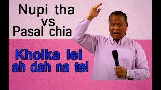 Rev. Mang Kam || Nupi Tha Vs Pasal Chia