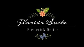 フレデリック・ディーリアス：フロリダ組曲（Florida Suite）