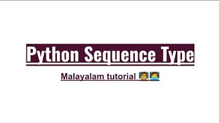 Python Sequence type | Malayalam tutorial | python programming language | strings | sequence
