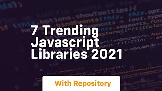 7 trending javascript libraries 2021